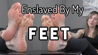 Enslaved By My Feet (Custom)