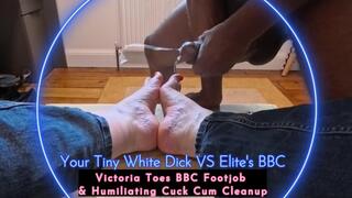 Your Tiny White Dick VS Elite's BBC - Victoria Toes BBC Footjob Humiliating Cuck Cum Cleanup - Victoria Toes & Elitefeetstreet - 1080p