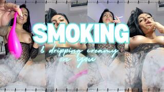 Smoking and dripping creamy on you