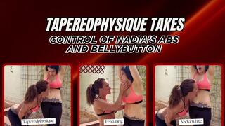 Taperedphysique Takes Control of Nadia’s Abs and Bellybutton