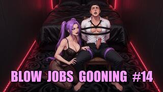 Blow Jobs Gooning #14: Goon and Surrender to Oral Control