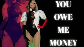 You Owe Me Money