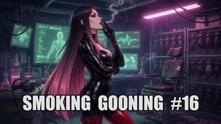 Smoking Gooning #16: Surrender to Endless Smoke