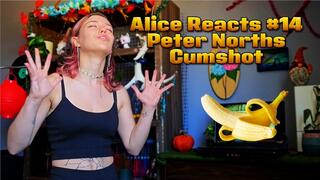 Alice Reacts 14 Peter Norths Cumshot
