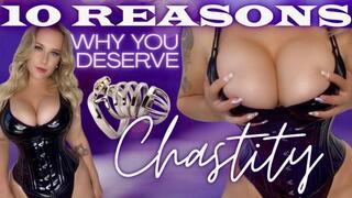 10 Reasons Why You Deserve Chastity