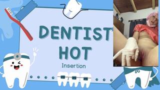 dentist hot insertion