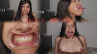 Mouth fetish, teeth, tongue, tonsils, saliva