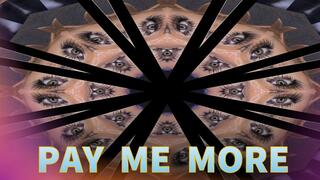 PAY ME MORE re wire MESMERIZE LOOP