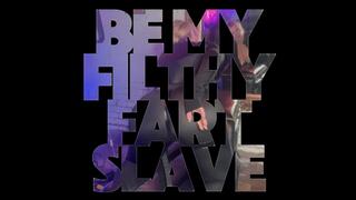 Be My Filthy Fart Slave