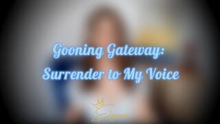 Gooning Gateway: Surrender to My Voice