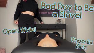 Bad Day to be a Fart Slave! - Human Toilet - Phoenix Sinz