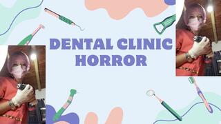 dental horror clinic