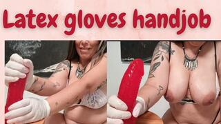 LATEX GLOVES HANDJOB WITH YOUR MILF
