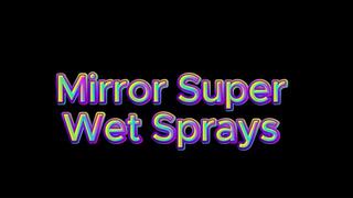 Mirror Super Wet Sprays