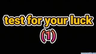 TEST FOR YOUR LUCK (1)