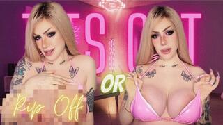 Tits Out or Rip Off