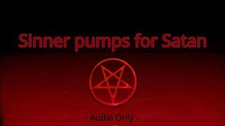 Sinner pumps for Satan – Audio Only MP4