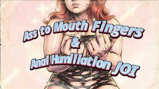 Ass to Mouth Fingers & Anal Humiliation JOI