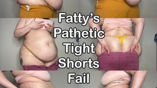 Fatty's Pathetic Tight Shorts Fail