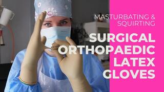 Double-gloved and dripping. Dr. Vixette going filthy & squirting in sterile latex gloves