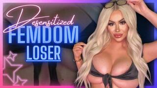Desensitized Femdom Loser (1080 WMV)