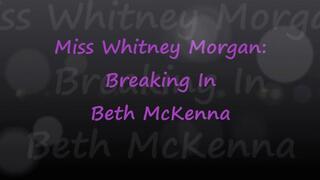 Miss Whitney Morgan: Breaking Beth McKenna In - wmv