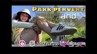 Park pervert - verbal humiliation and sneaker worship