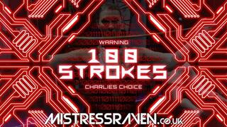 [828] 100 Strokes Charlies Choices