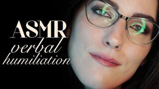 ASMR: Cruel Verbal Humiliation