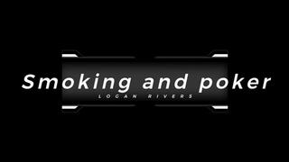 Smoking and poker!