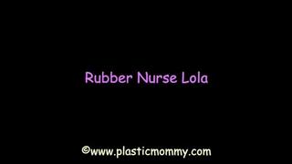Rubber Nurse Lola