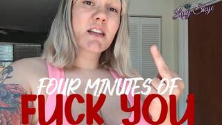 Four Minutes of Fuck You