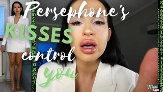Persephone's Kisses Control You