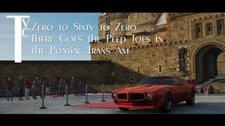 Zero to Sixty to Zero: There Goes the Peep Toes in the Pontiac Trans Am (mp4 1080p)