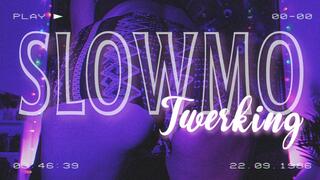 Slowmo Twerking