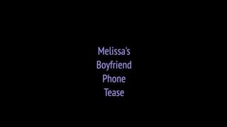 Melissa's Boyfriend Phone Tease
