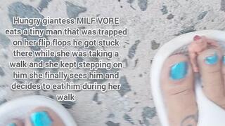 Mkv Giantess VORE unaware milf in jean shorts Flip flops takes walk stomping Towering over you , Tiny man gets Stuck and Trapped on her Huge Flip Flops Between her Big Toes FEE FI FO FUM I smell tiny human she finally notices him and devours him drooling