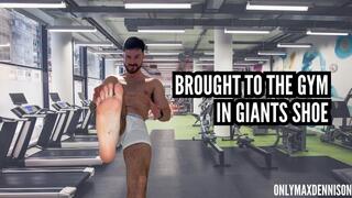 Giant foot Brought the gym in giants shoe