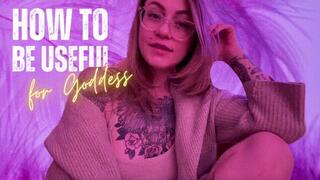 How To Be Useful For Goddess