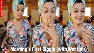 Private Video: First Cigarette of the Day - with Wet Hair!
