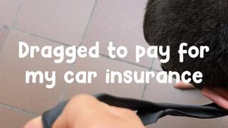 Dragged to pay for my car insurance - Trascinato a pagare la mia assicurazione HD