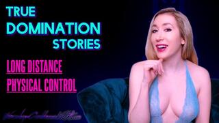 True Domination Stories: Long Distance Physical Control