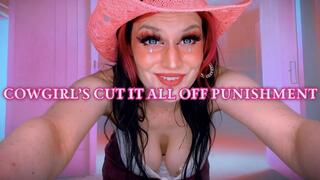Cowgirl’s Cut it all Off Punishment