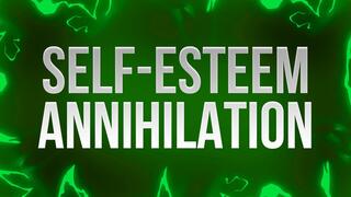 Self-Esteem Annihilation Affirmations