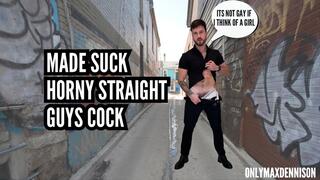 Made suck horny straight guys cock - “ it’s not gay if I think of a girl”
