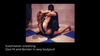 Submission wrestling: Devi M and Bonker in sexy bodysuit