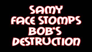 Samy face stomps Bob's destruction
