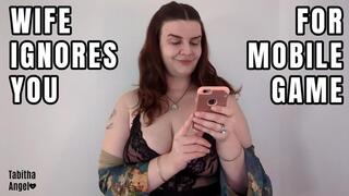 Wife Ignores You for Mobile Game MP4
