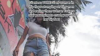 Giantess VORE Giant woman in flip flops stomping on Tiny men and eating them woman Towers over you trying to crush you with her big feet