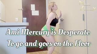 Ami Mercury Desperate To Go and Has An Accident on The Floor